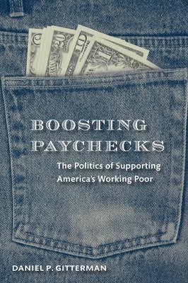 Daniel P. Gitterman - Boosting Paychecks, Häftad