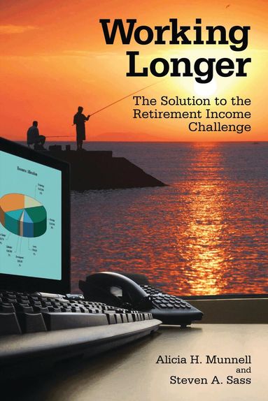 Alicia H. Munnell, Steven A. Sass - Working Longer, Häftad
