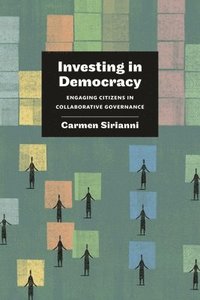 bokomslag Investing in Democracy : Engaging Citizens in Collaborative Governance