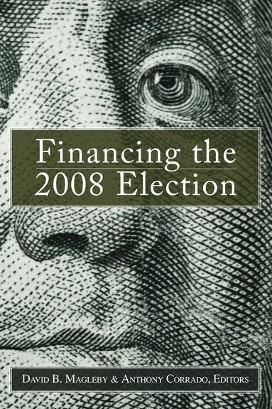 David B. Magleby, Anthony Corrado - Financing the 2008 Election, Häftad
