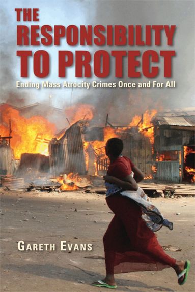 Gareth Evans - Responsibility to Protect, Häftad