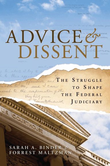 Sarah A. Binder, Forrest Maltzman - Advice and Dissent, Häftad