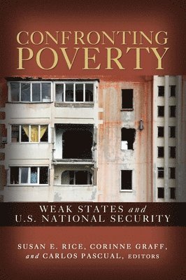 Susan E. Rice, Corinne Graff, Carlos Pascual - Confronting Poverty, Häftad