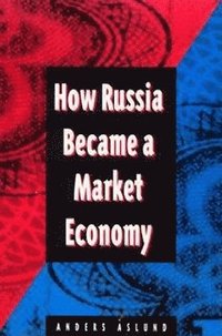 bokomslag How Russia Became a Market Economy