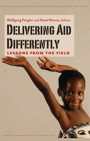 Wolfgang Fengler, Homi Kharas - Delivering Aid Differently, Häftad