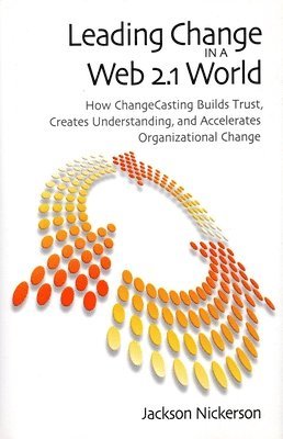 Leading Change in a Web 2.1 World 1