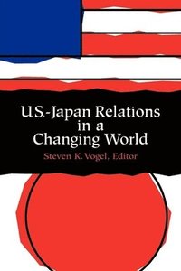bokomslag U.S.-Japan Relations in a Changing World