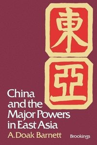 bokomslag China and the Major Powers in East Asia