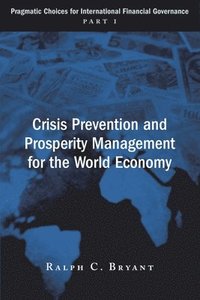 bokomslag Crisis Prevention and Prosperity Management for the World Economy