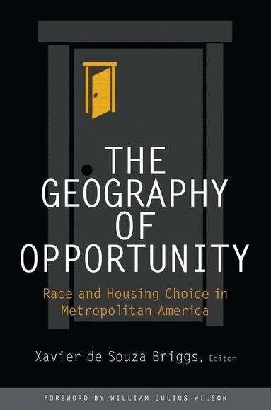 Xavier de Souza Briggs - Geography of Opportunity, Häftad