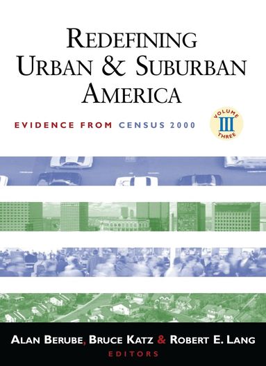Alan Berube, Bruce Katz, Robert E. Lang - Redefining Urban and Suburban America, Häftad