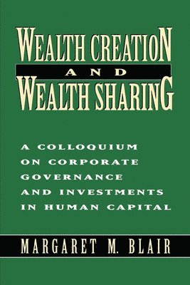 Margaret M. Blair - Wealth Creation and Wealth Sharing, Häftad