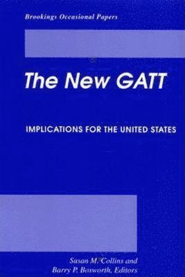 Barry P. Bosworth, Susan M. Collins - New GATT, Häftad