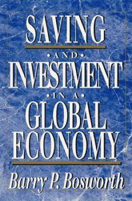 Saving and Investment in a Global Economy 1