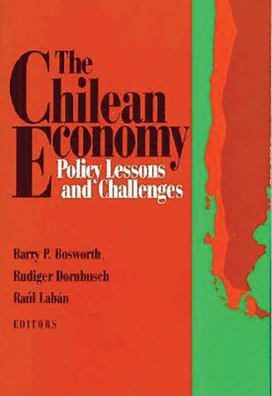 Barry P. Bosworth, Rudiger Dornbusch, Raul Laban - Chilean Economy, Häftad
