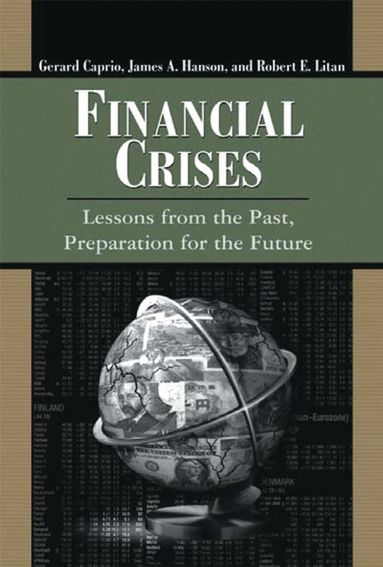 Gerard Caprio Jr., James A. Hanson, Robert E. Litan - Financial Crises, Häftad