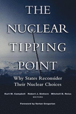 The Nuclear Tipping Point: Why States Reconsider Their Nuclear Choices 1