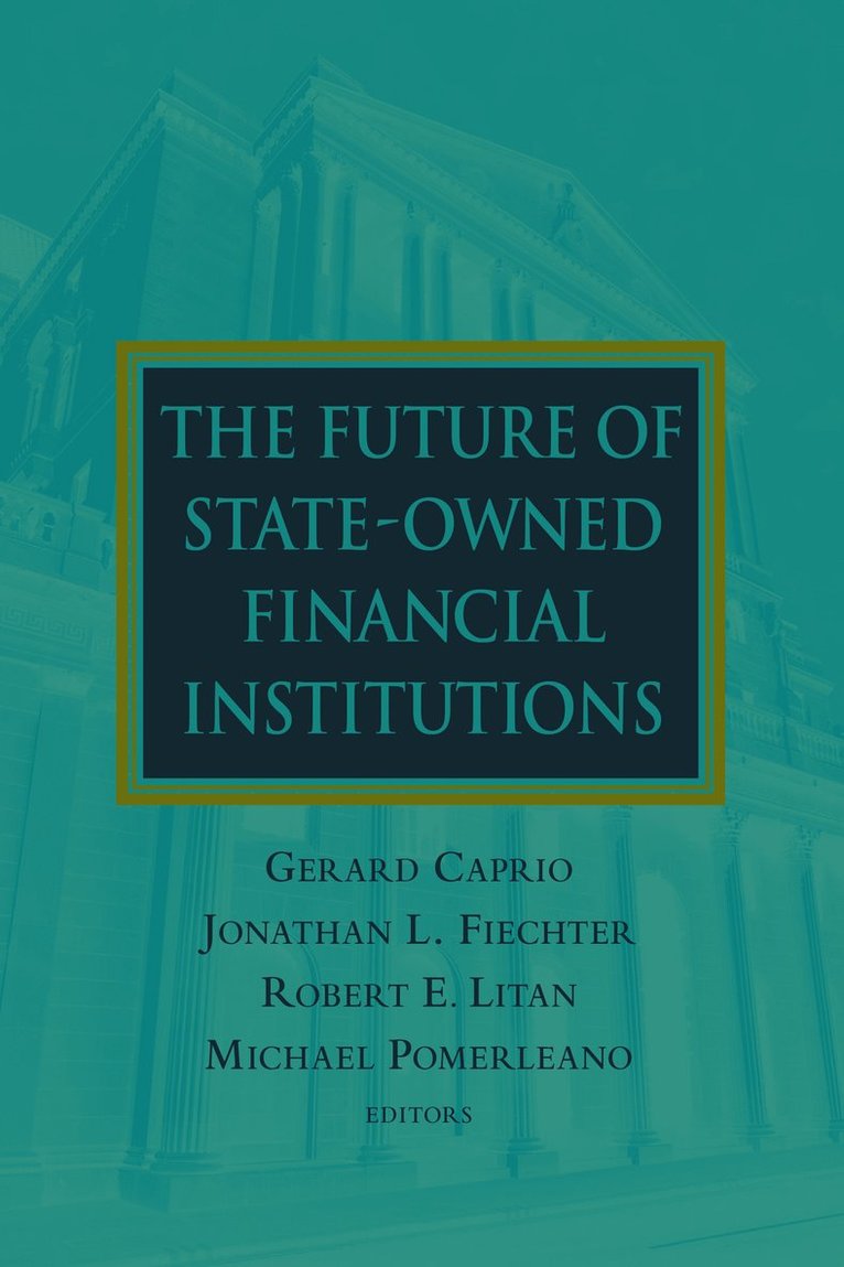 Gerard Caprio Jr., Jonathan L. Fiechter, Robert E. Litan, Jr. Caprio, Gerard, Gerard Caprio - Future of State-Owned Financial Institutions, Häftad