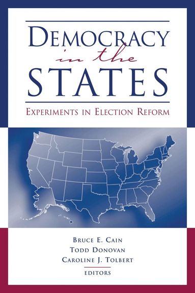 Bruce E. Cain, Todd Donovan, Caroline J. Tolbert - Democracy in the States, Häftad