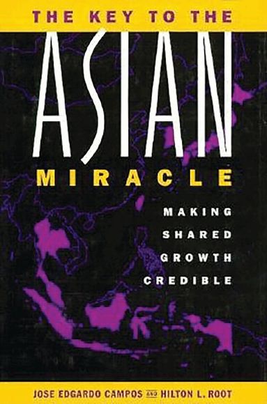 Jose Edgardo Campos, Hilton L. Root - Key to the Asian Miracle, Inbunden