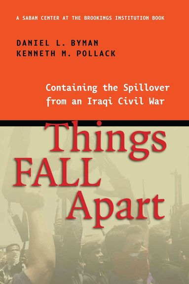 Daniel L. Byman, Kenneth M. Pollack - Things Fall Apart, Häftad
