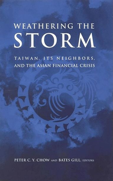 Peter C. Y. Chow, Bates Gill - Weathering the Storm, Häftad