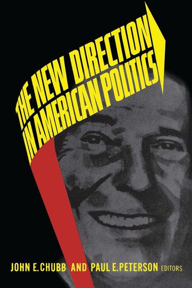 John E. Chubb, Paul E. Peterson - New Direction in American Politics, Häftad