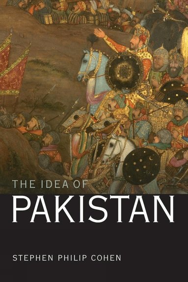Stephen P. Cohen - Idea of Pakistan, Häftad