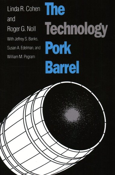 Linda R. Cohen, Roger G. Noll - Technology Pork Barrel, Häftad