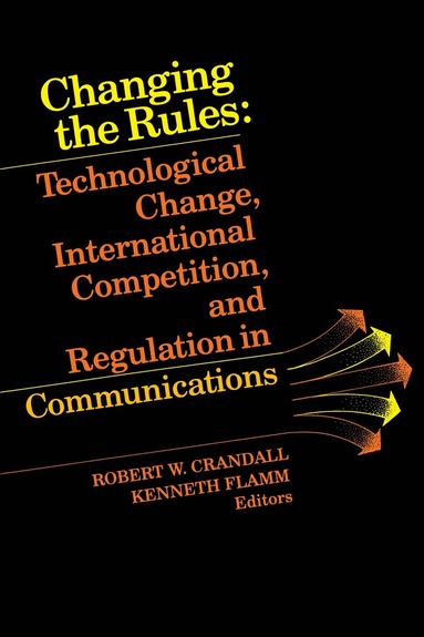 Robert W. Crandall, Kenneth Flamm - Changing the Rules, Häftad