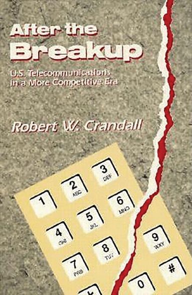 Robert W. Crandall - After the Breakup, Häftad