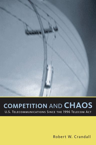 Robert W. Crandall - Competition and Chaos, Häftad