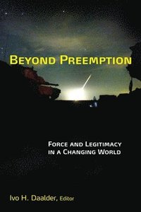 bokomslag Beyond Preemption: Force and Legitimacy in a Changing World