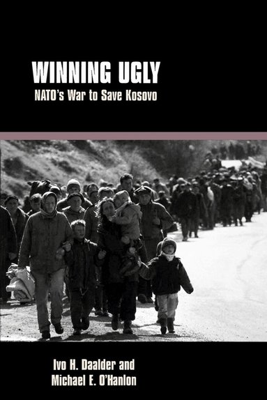 Ivo H. Daalder, Michael E. O'Hanlon - Winning Ugly, Häftad