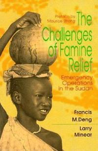bokomslag The Challenges of Famine Relief