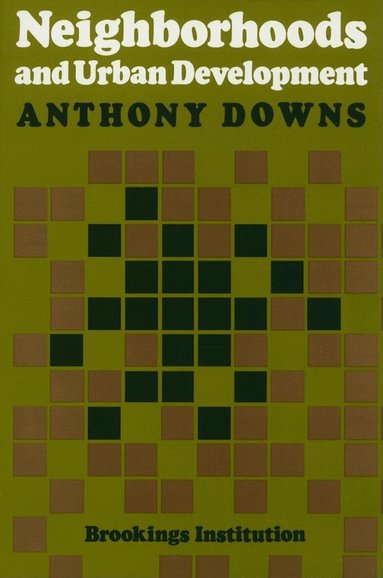 Anthony Downs - Neighborhoods and Urban Development, Häftad