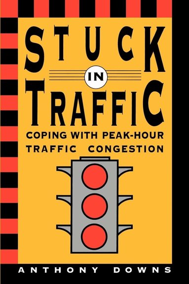 Anthony Downs - Stuck in Traffic, Häftad