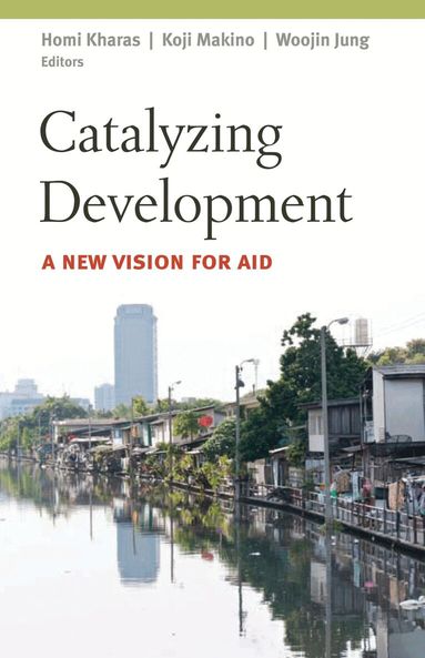 Homi Kharas, Koji Makino, Woojin Jung - Catalyzing Development, Häftad