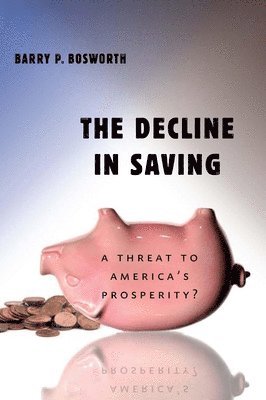 The Decline in Saving 1