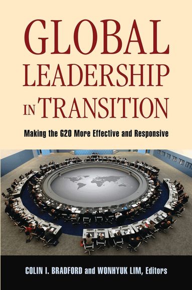 Colin I. Bradford, Wonhyuk Lim - Global Leadership in Transition, Häftad