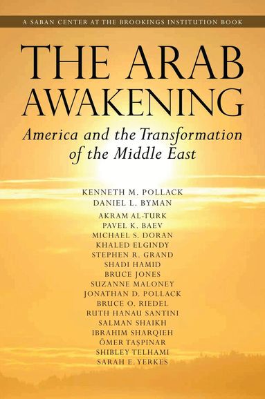 Kenneth M. Pollack, Daniel L. Byman, Akram Al-Turk - Arab Awakening, Häftad