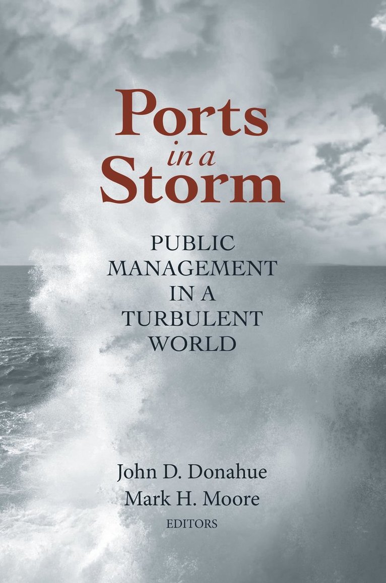 John D. Donahue, Mark H. Moore - Ports in a Storm, Häftad