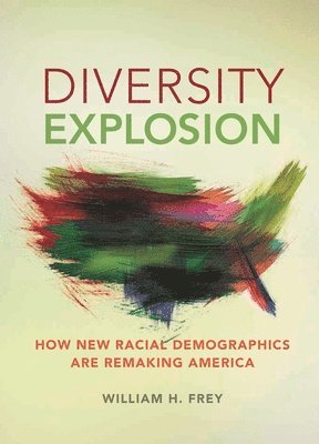 Diversity Explosion: How New Racial Demographics Are Remaking America