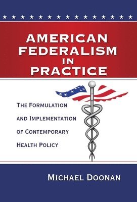 American Federalism in Practice 1