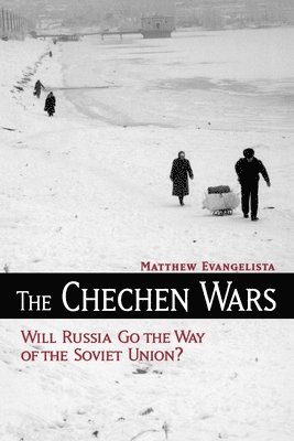 Matthew Evangelista - Chechen Wars, Häftad