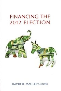 bokomslag Financing the 2012 Election