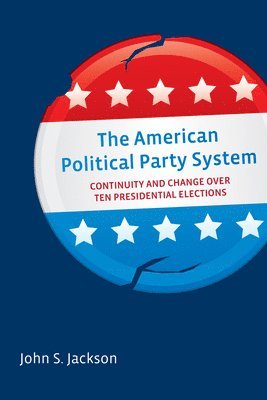 bokomslag The American Political Party System