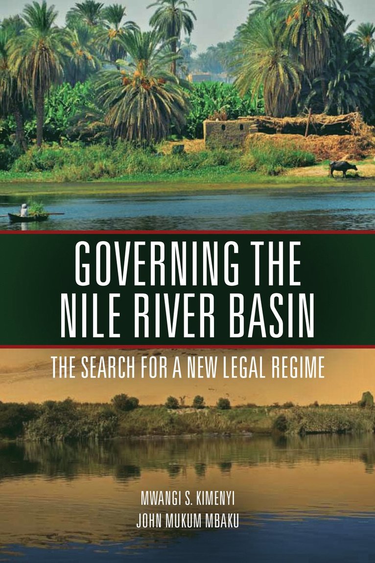 Mwangi Kimenyi, John Mbaku - Governing the Nile River Basin, Häftad