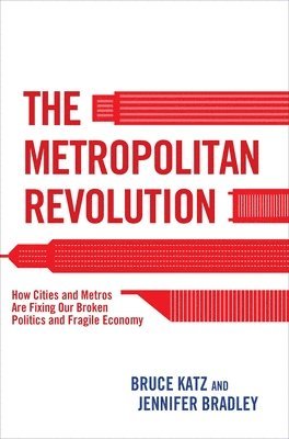 Bruce Katz, Jennifer Bradley - Metropolitan Revolution, Häftad