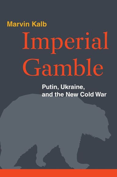 Marvin Kalb - Imperial Gamble, Inbunden